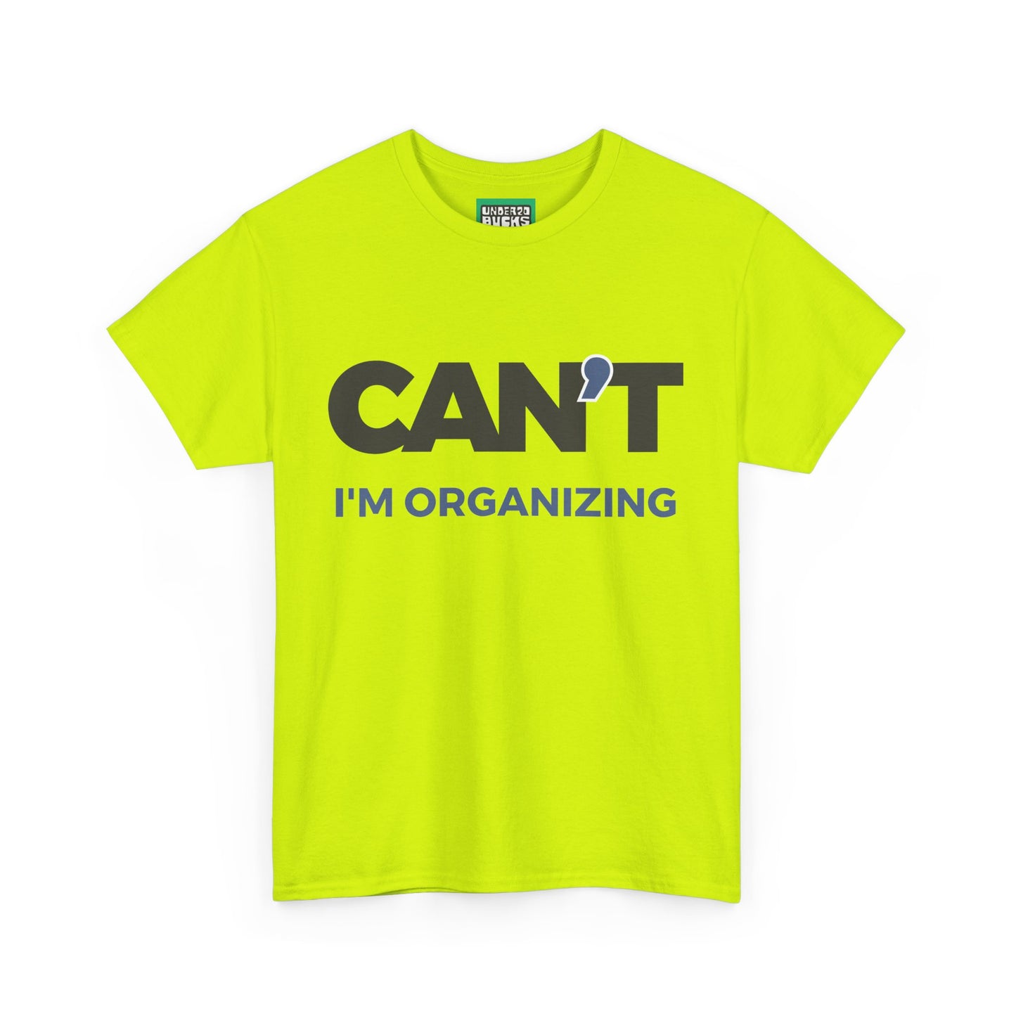 Sorry, Too Busy Organizing - Can't I'm Organizing