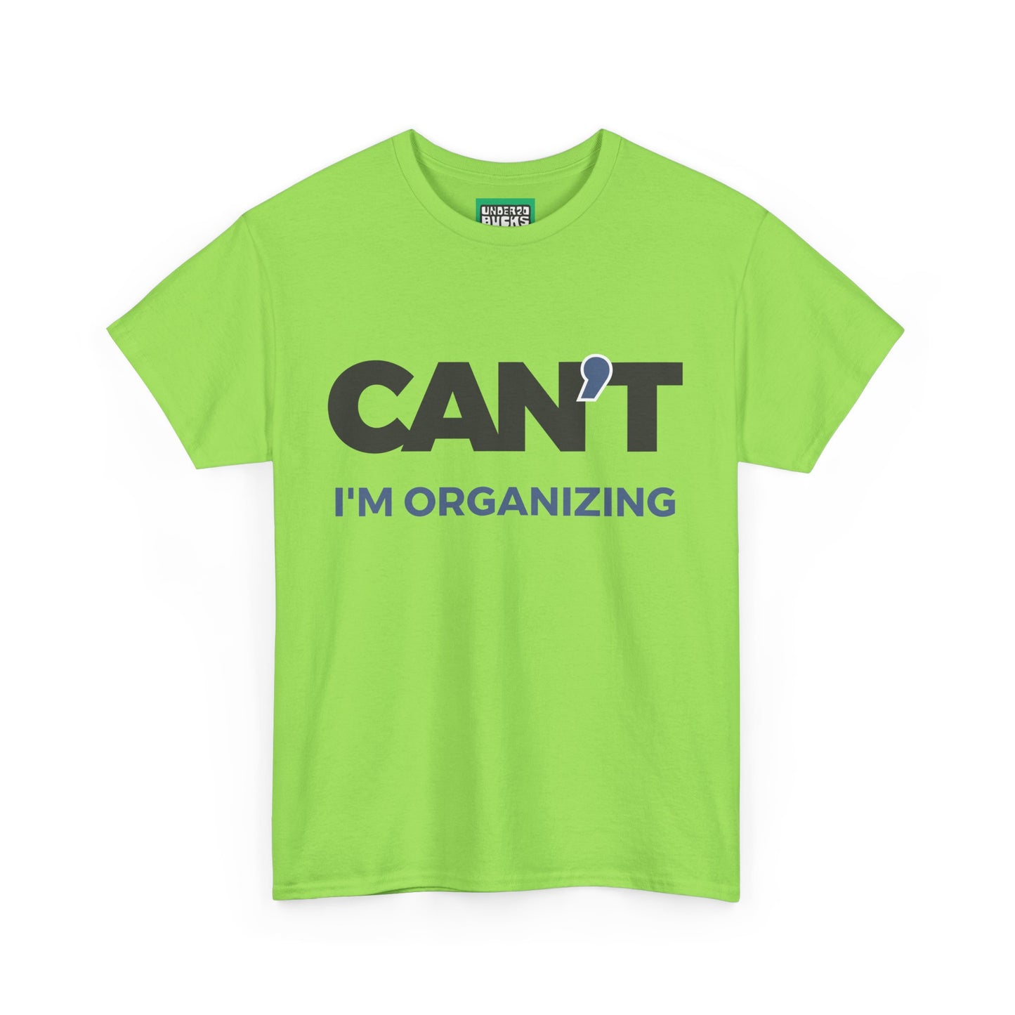 Sorry, Too Busy Organizing - Can't I'm Organizing