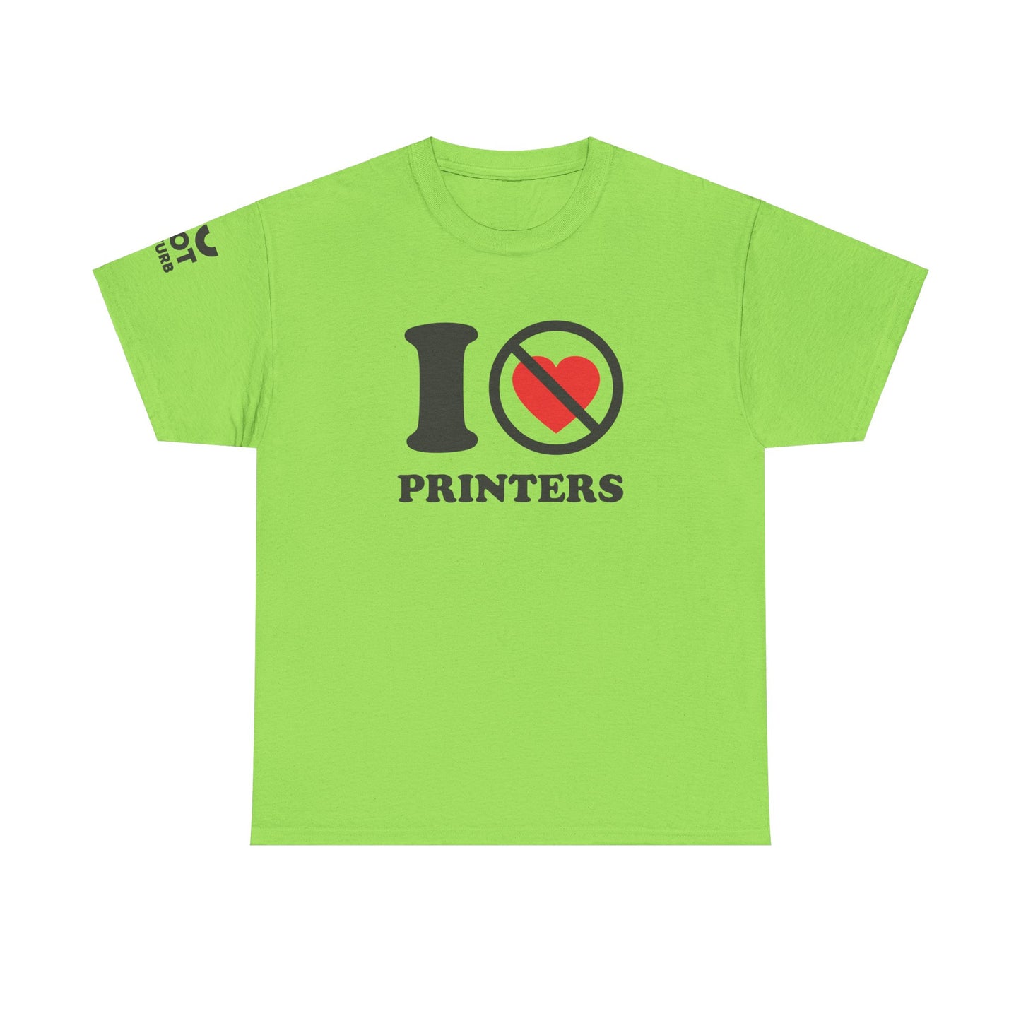 The Honest Tech Tee - I Not Heart Printers
