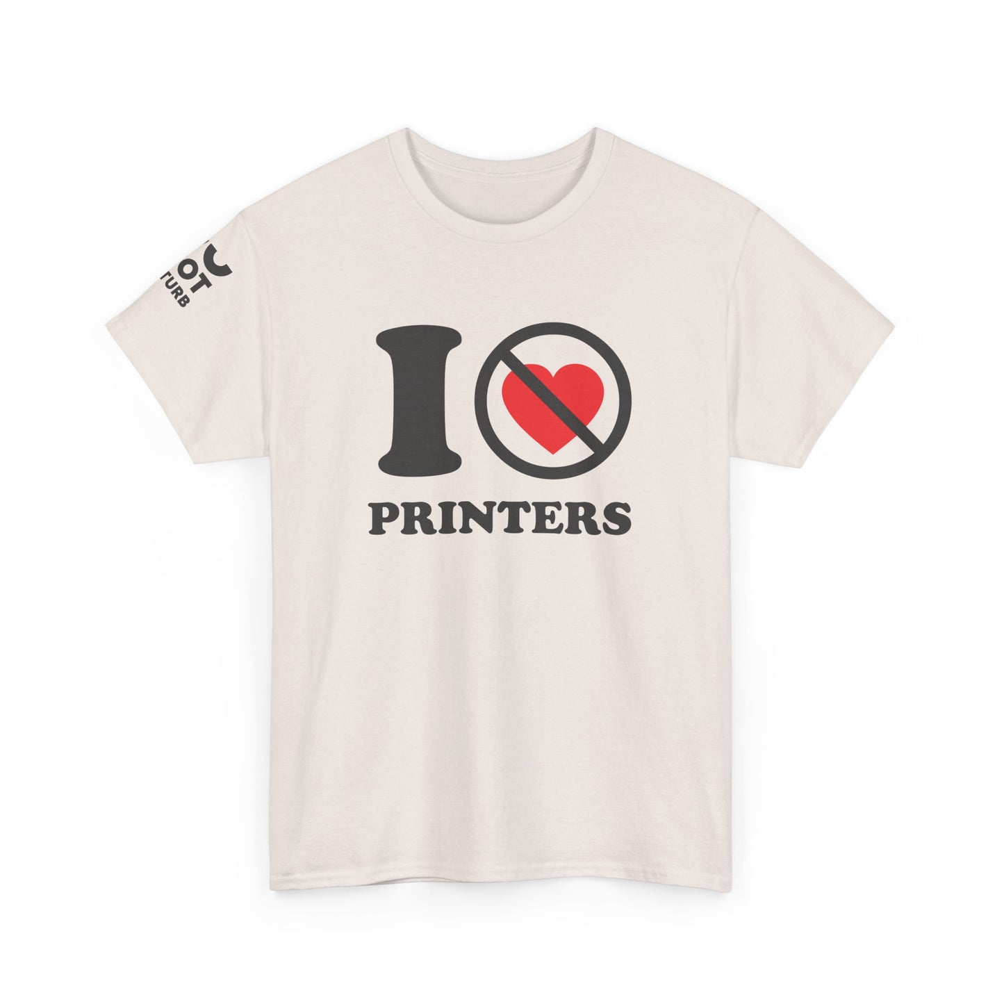 The Honest Tech Tee - I Not Heart Printers