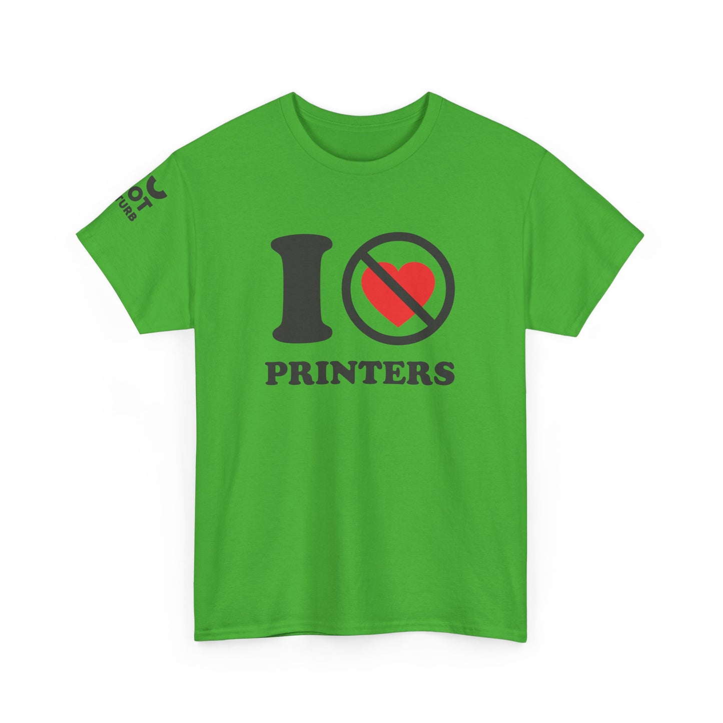 The Honest Tech Tee - I Not Heart Printers