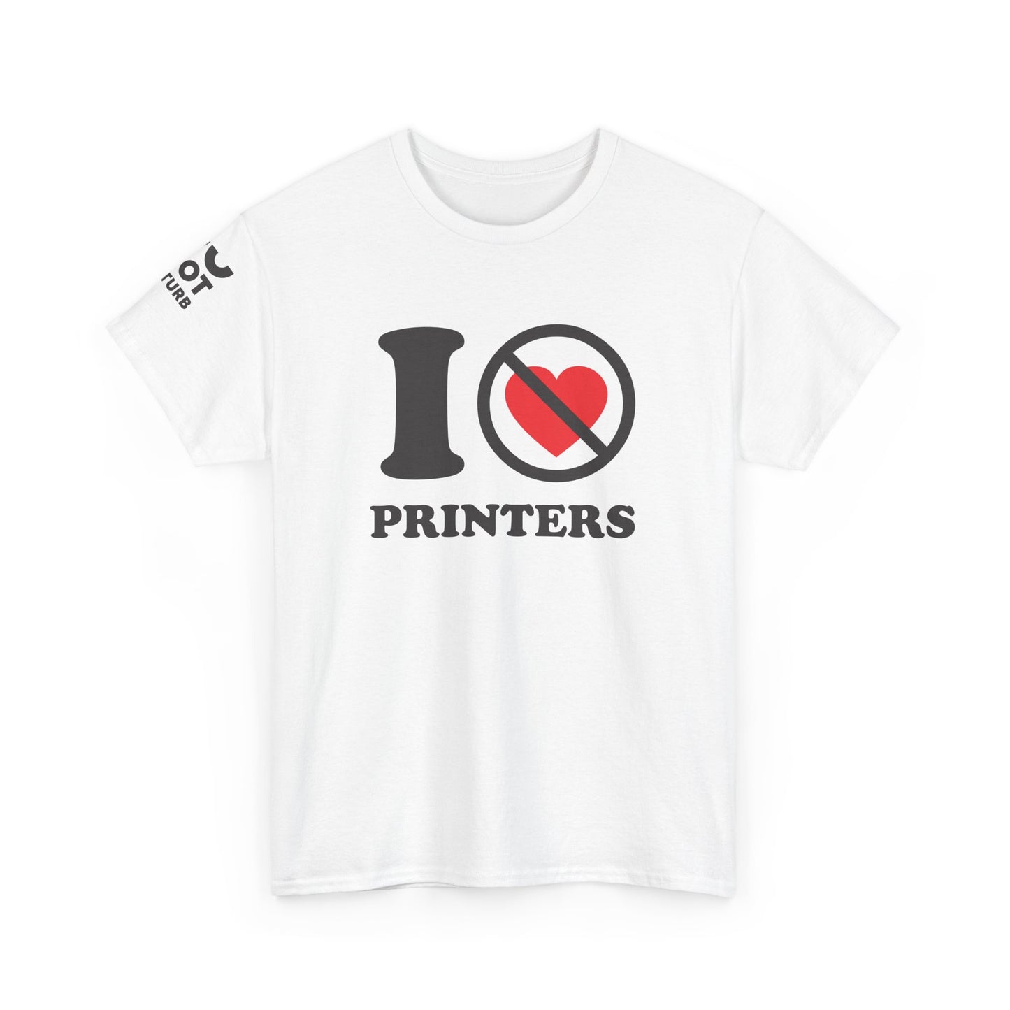 The Honest Tech Tee - I Not Heart Printers