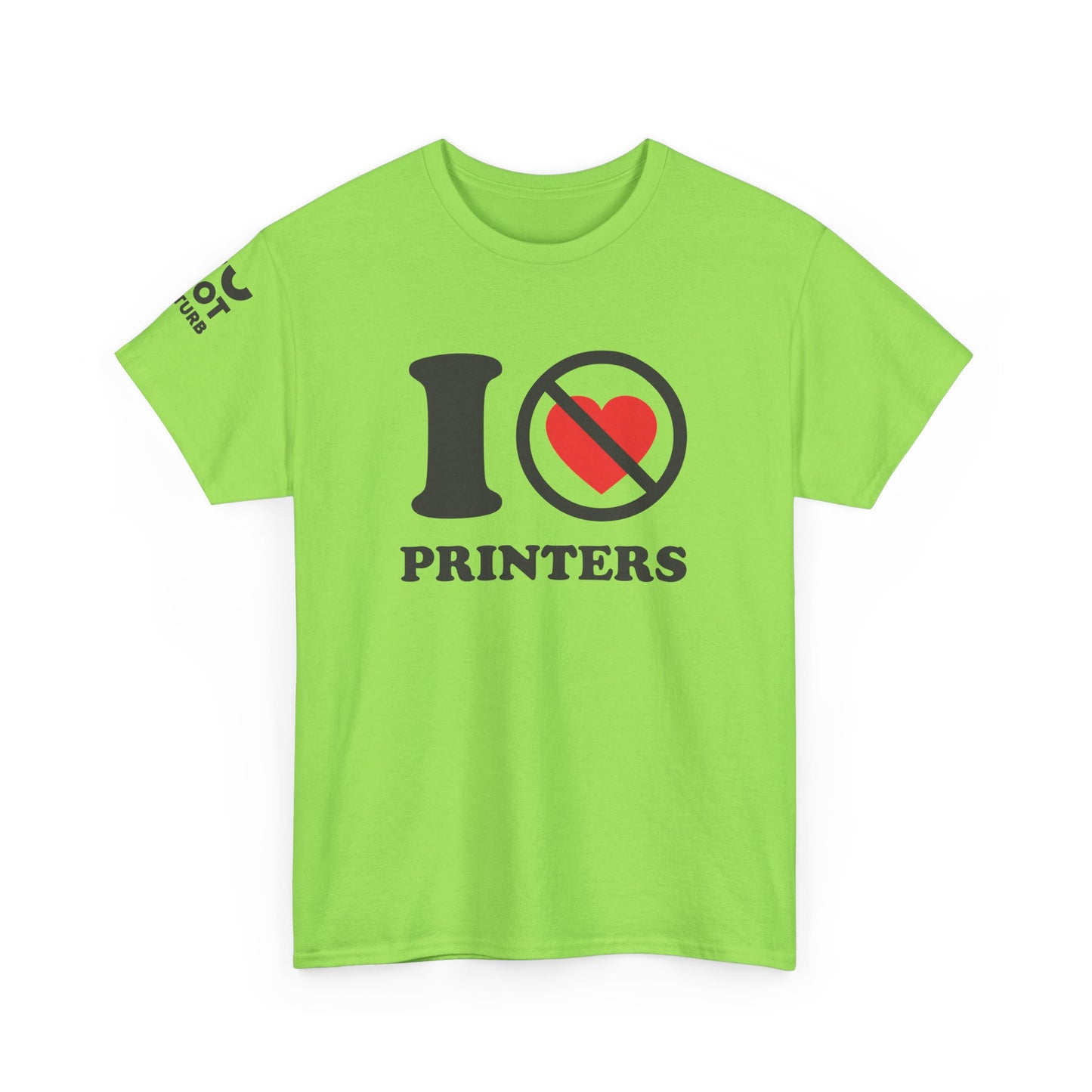 The Honest Tech Tee - I Not Heart Printers