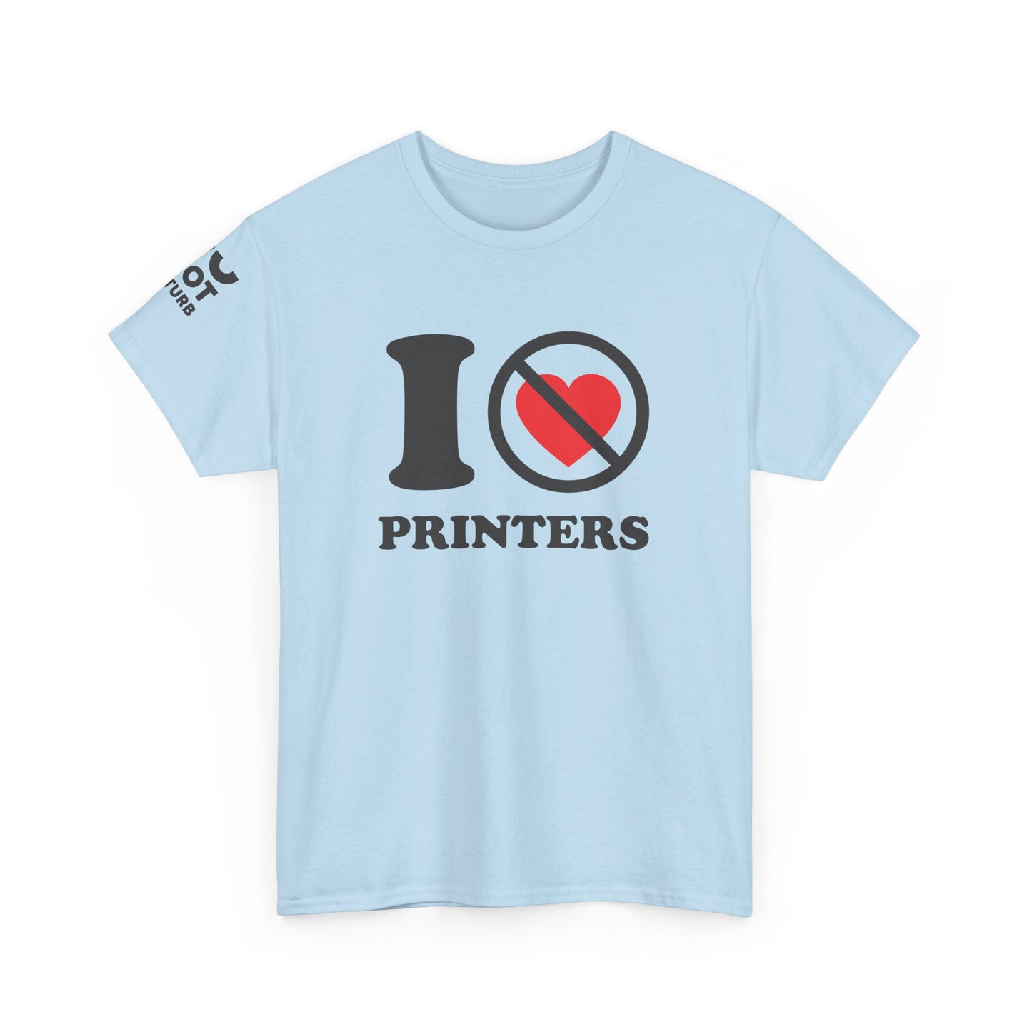 The Honest Tech Tee - I Not Heart Printers