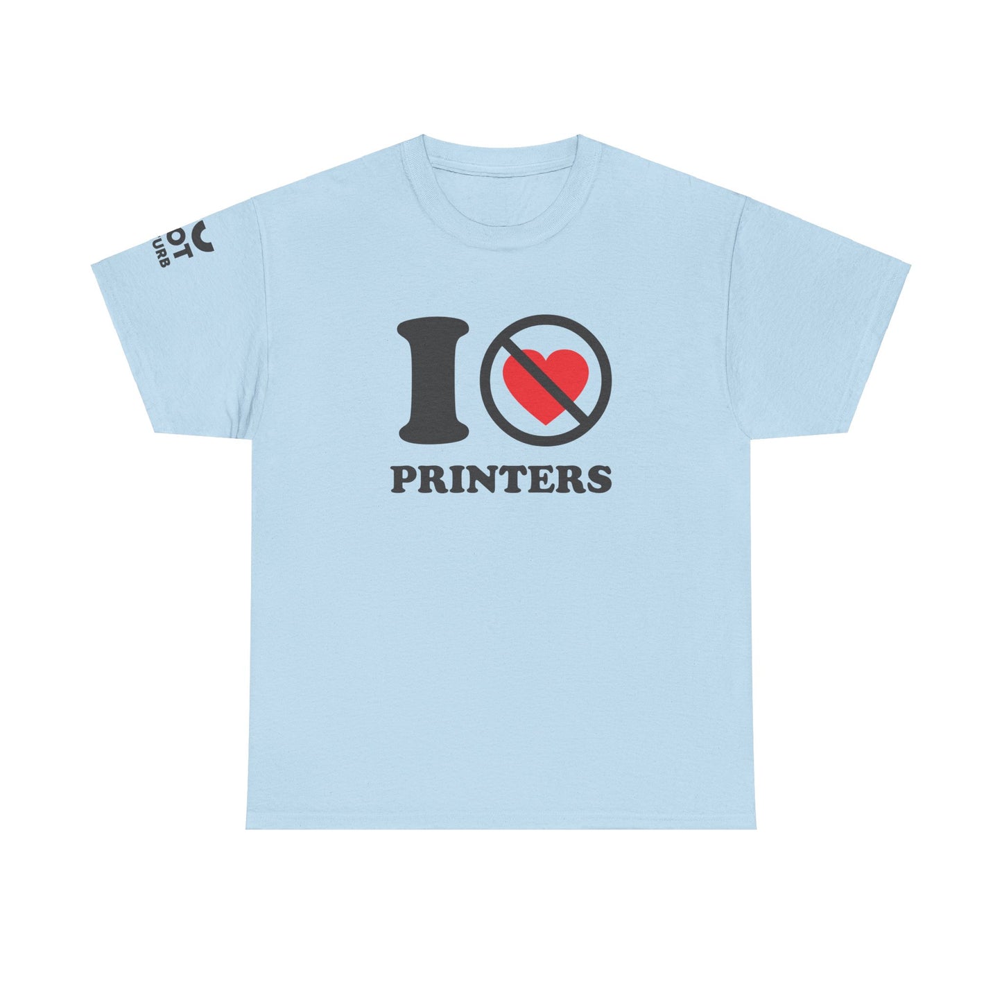 The Honest Tech Tee - I Not Heart Printers