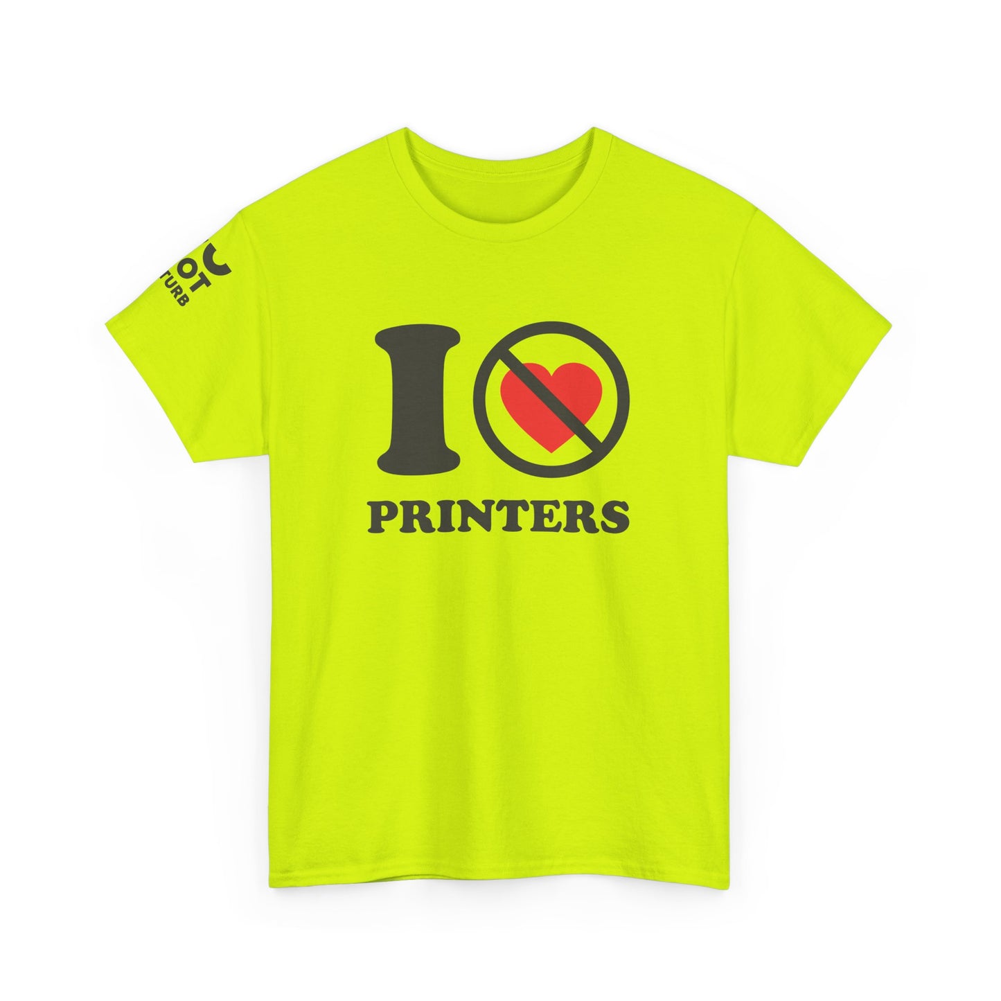 The Honest Tech Tee - I Not Heart Printers